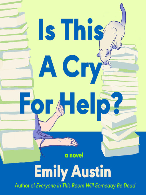 Title details for Is This a Cry For Help? by Emily Austin - Available